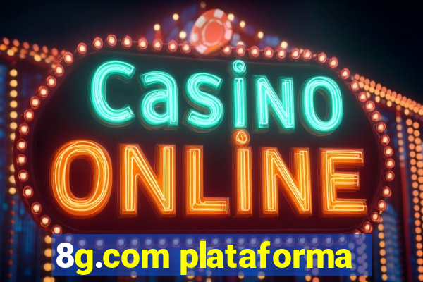 8g.com plataforma